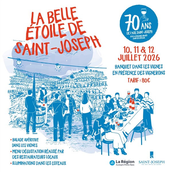 La Belle Étoile de l’AOC Saint-JosephTrois soirées exceptionnelles les 10, 11 et 12 juillet 2026, dans le cadre des 70 ans de l’appellation 